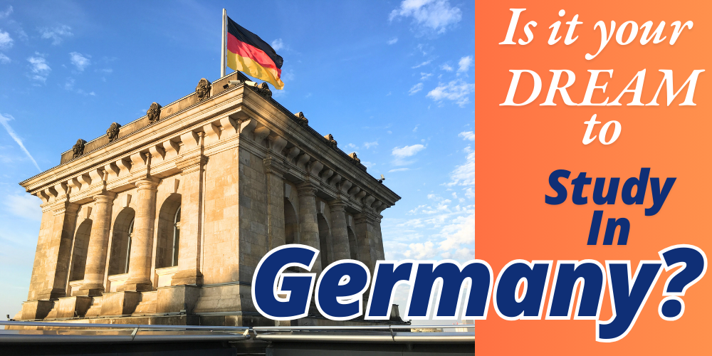 Is it your dream to Study In Germany?